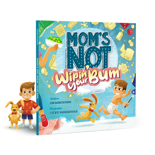 Mom's Not Wipin' Your Bum [hardcover] book