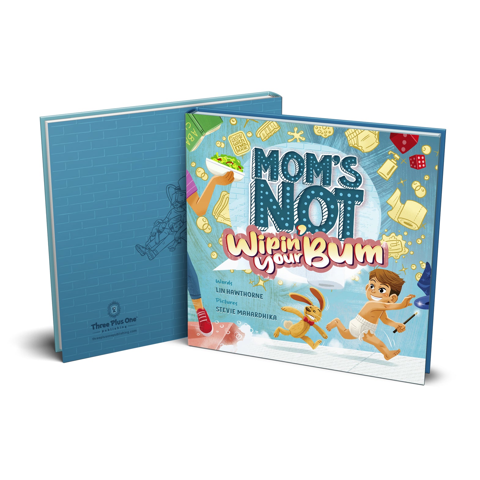 Mom's Not Wipin' Your Bum [hardcover] book helps your child learn to do things for himself that are age and ability appropriate